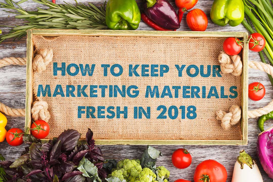 Keep your marketing materials fresh