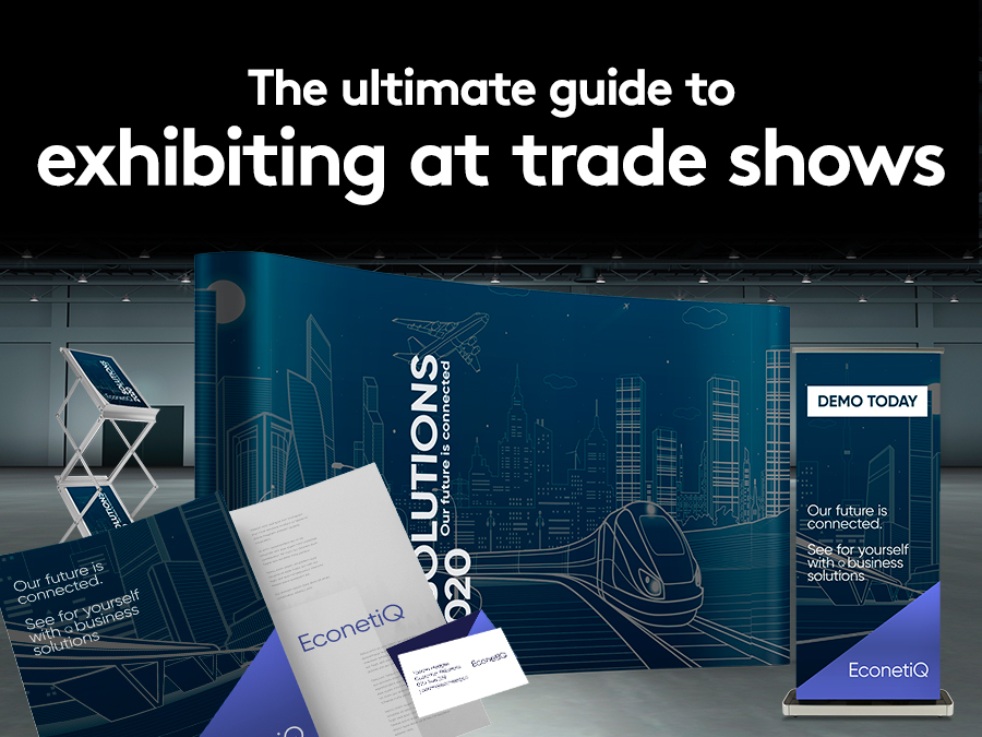 Ultimate guide to exhibiting at trade shows