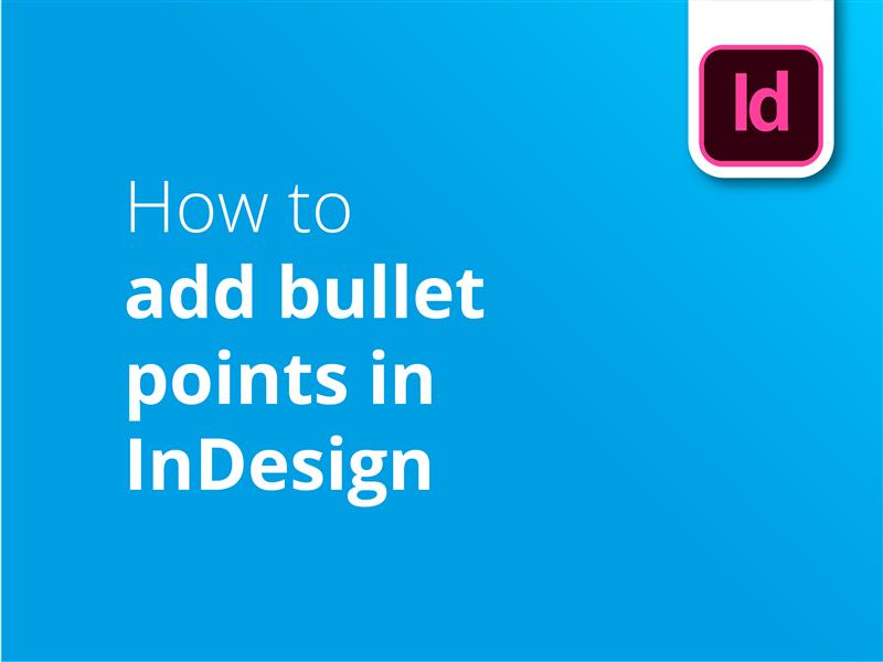 How to add bullet points in InDesign header image