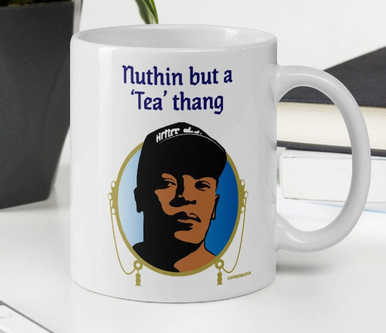 nuthin but a tea thang printed mug